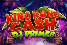 King Kong Cash DJ Prime8